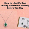 How to Identify Real Luxury Gemstone Jewelry Before You Buy