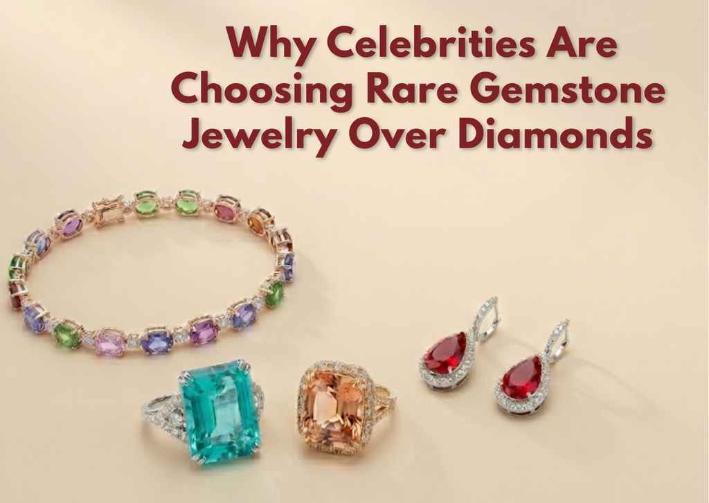 Why Celebrities Are Choosing Rare Gemstone Jewelry Over Diamonds
