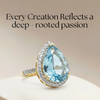 Every Creation Reflects a deep - rooted passion
