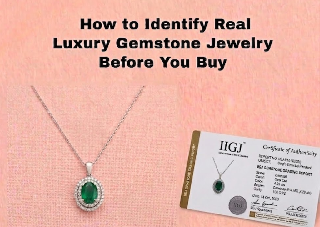 How to Identify Real Luxury Gemstone Jewelry Before You Buy